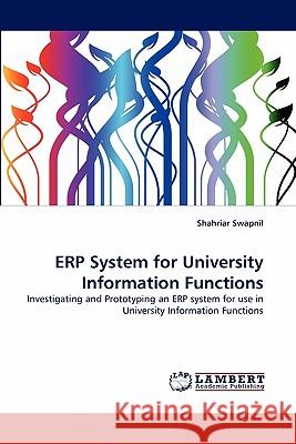 ERP System for University Information Functions Swapnil, Shahriar 9783844332957 LAP Lambert Academic Publishing AG & Co KG - książka