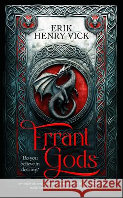 Errant Gods: A Dark Fantasy Novel Erik Henry Vick 9781036706135 Vinci Books Ltd - książka