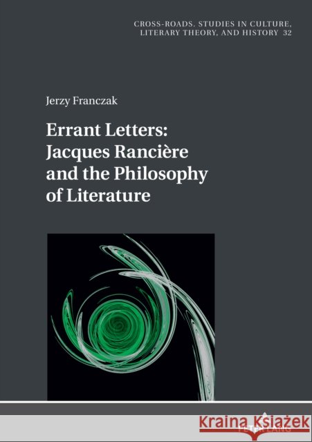 Errant Letters: Jacques Ranci?re and the Philosophy of Literature Ryszard Nycz Mikolaj Golubiewski Jerzy Franczak 9783631881644 Peter Lang Gmbh, Internationaler Verlag Der W - książka