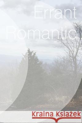 Errant Romantic Rami Mohen Elkhatib 9781544237459 Createspace Independent Publishing Platform - książka