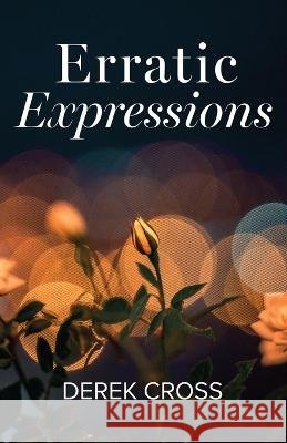 Erratic Expressions Derek Cross 9781666775815 Resource Publications (CA) - książka