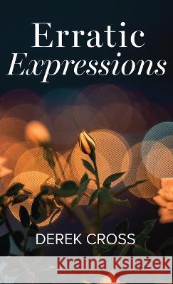 Erratic Expressions Derek Cross 9781666775822 Resource Publications (CA) - książka