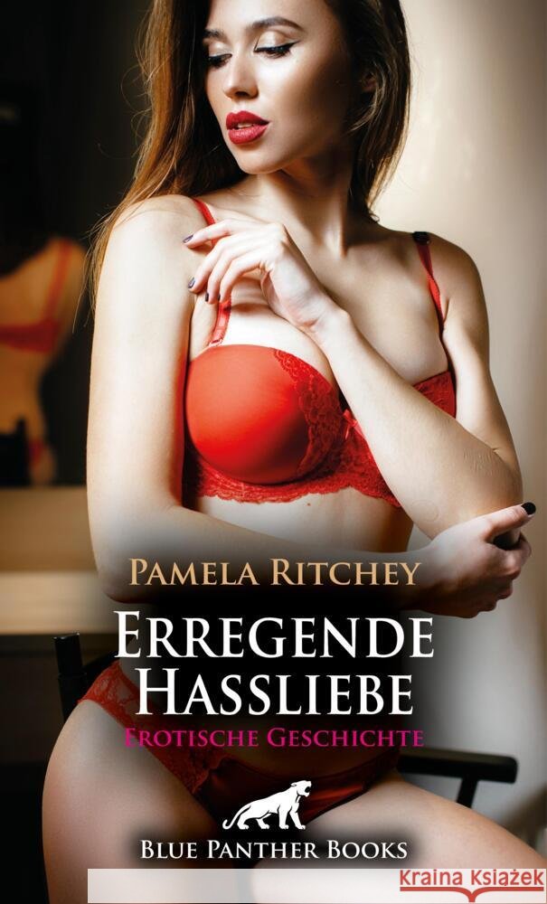 Erregende Hassliebe | Erotische Geschichte + 1 weitere Geschichte Ritchey, Pamela 9783759045928 blue panther books - książka
