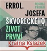 Errol. Josefa Škvoreckého život první, 1924-1969 Michal Přibáň 9788027521944 Host - książka