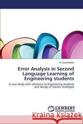 Error Analysis in Second Language Learning of Engineering Students Jeyachandra S. 9783659273735 LAP Lambert Academic Publishing - książka