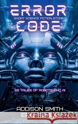 Error Code Smith, Addison, Fomley, Eric 9798232339807 Shacklebound Books - książka