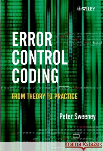 Error Control Coding: From Theory to Practice Sweeney, Peter 9780470843567 John Wiley & Sons - książka