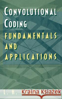 Error-control Convolutional Coding: Fundamentals and Applications L. H. Charles Lee 9780890069141 Artech House Publishers - książka