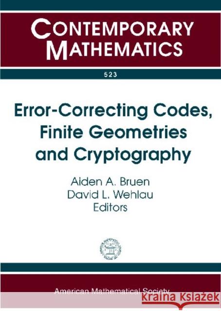 Error-Correcting Codes, Finite Geometries and Cryptography  9780821849569 American Mathematical Society - książka