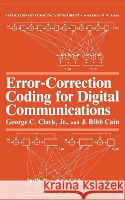 Error-Correction Coding for Digital Communications George C. Clark J. Bibb Cain George C. Clar 9780306406157 Plenum Publishing Corporation - książka