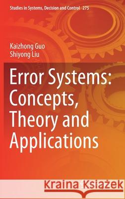 Error Systems: Concepts, Theory and Applications Kaizhong Guo Shiyong Liu 9783030407599 Springer - książka