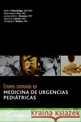 Errores Comunes En Medicina de Urgencias Pediátricas Woolridge, Dale 9788418257865 LWW - książka