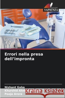 Errori nella presa dell'impronta Gaba, Nishant, Mattoo, Khurshid Ahmed, Arora, Pooja 9786630335811 Edizioni Sapienza - książka