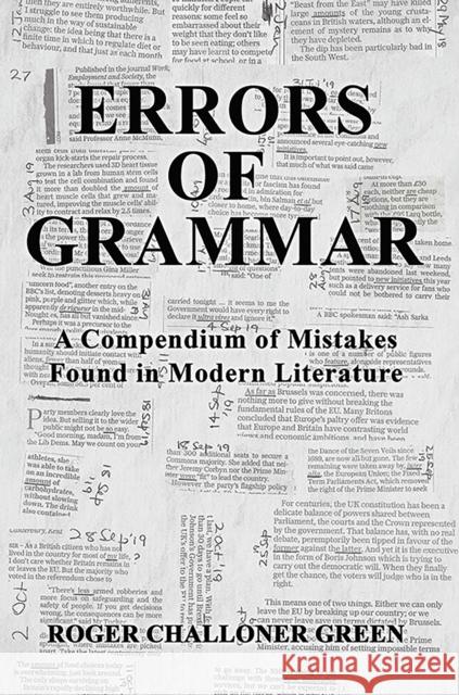 Errors of Grammar: A Compendium of Mistakes Found in Modern Literature Roger Challoner Green 9781398430549 Austin Macauley Publishers - książka