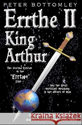 Errthe II - King Arthur: The Spelling May Be Different But The Pronunciation's The Same Bottomley, Peter 9781460908310 Createspace - książka