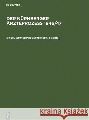 Erschließungsband Zur Mikrofiche-Edition: Mit Einer Einleitung Von Angelika Ebbinghaus Zur Geschichte Des Prozesses Und Kurzbiographien Der Prozeßbete Linne, Karsten 9783598320286 K. G. Saur - książka