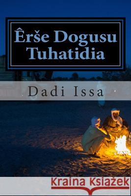 Erse Dogusu Tuhatida Dadi Issa Anna Ka Tudaa-A Gubia Keyindia 9781495350047 Createspace - książka