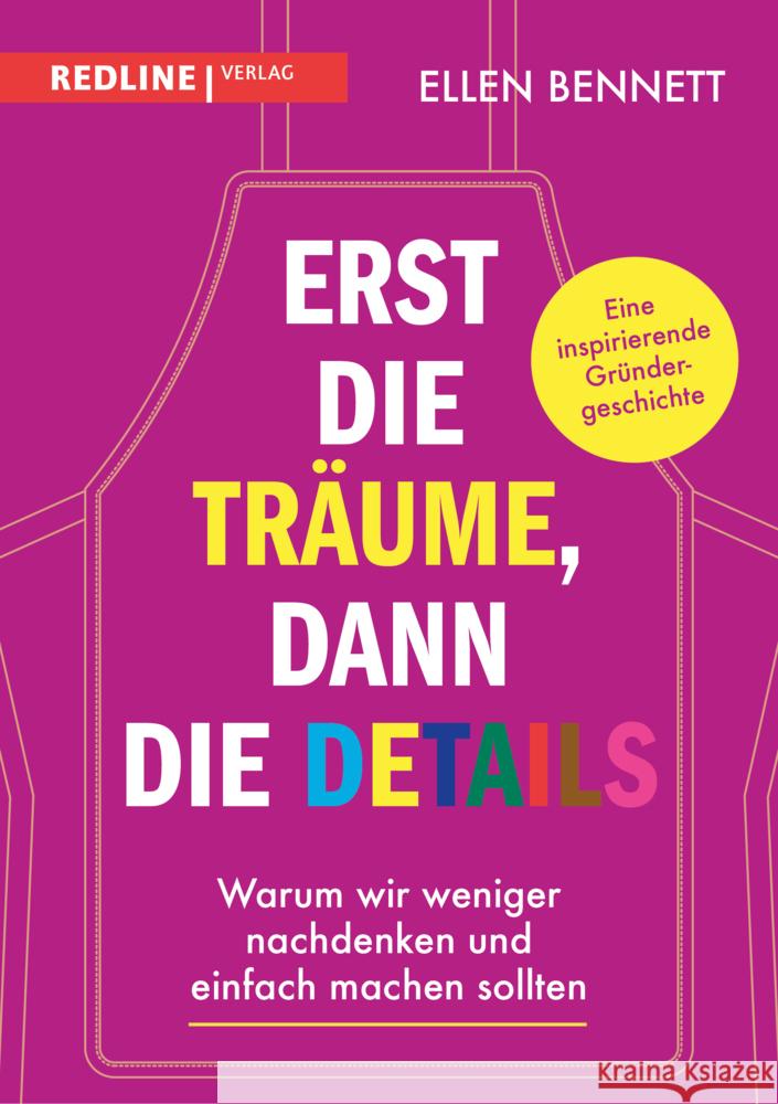 Erst die Träume, dann die Details Bennett, Ellen 9783868818765 Redline Verlag - książka