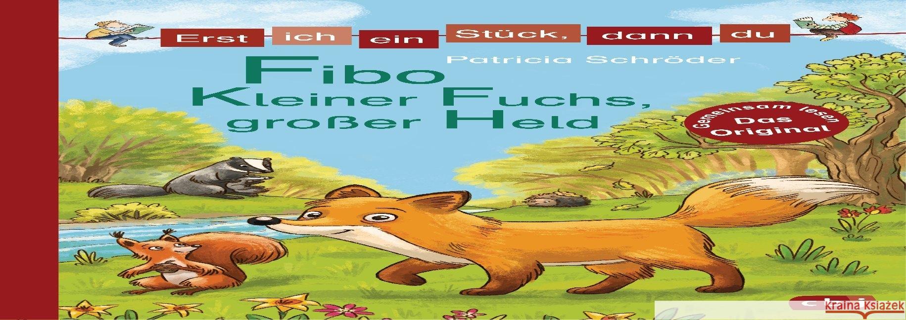 Erst ich ein Stück, dann du - Fibo - Kleiner Fuchs, großer Held Schröder, Patricia 9783570177662 cbj - książka