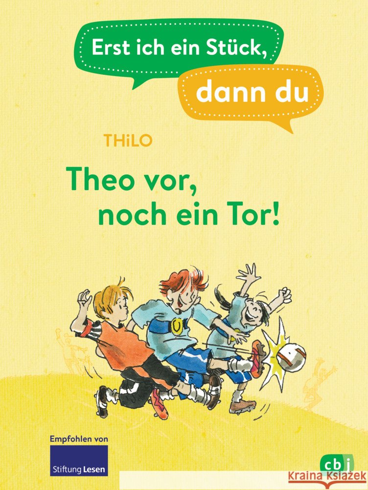 Erst ich ein Stück, dann du - Theo vor, noch ein Tor! Thilo 9783570180211 cbj - książka