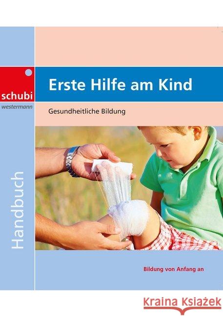 Erste Hilfe am Kind : Gesundheitliche Bildung  9783867235051 Bildungsverlag E1NS - książka