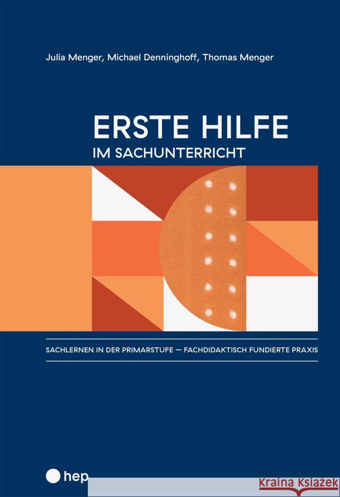 Erste Hilfe im Sachunterricht Menger, Julia, Denninghoff, Michael, Menger, Thomas 9783035522242 hep Verlag - książka