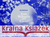 Erste Weihnacht am Klavier : Melodien rund um die Weihnachtszeit in leichtester Bearbeitung. Erste Elementarstufe Bodenmann, Hans   9783309005907 Edition Melodie - książka