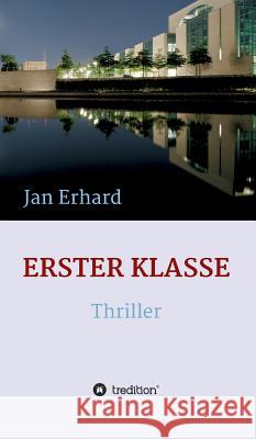 Erster Klasse Erhard, Jan 9783734535918 Tredition Gmbh - książka