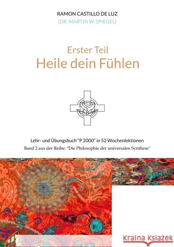 Erster Teil: HEILE DEIN FÜHLEN Spiegel, Martin 9783347890282 tredition - książka