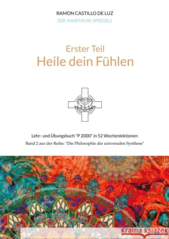 Erster Teil: HEILE DEIN FÜHLEN Spiegel, Martin 9783347890312 tredition - książka