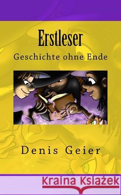 Erstleser: Geschichte ohne Ende Geier, Denis 9781497348899 Createspace - książka