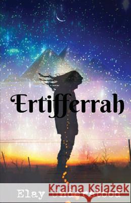 Ertifferrah Elay Understood 9781979739399 Createspace Independent Publishing Platform - książka