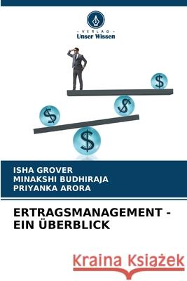 Ertragsmanagement - Ein ?berblick Isha Grover Minakshi Budhiraja Priyanka Arora 9786207615926 Verlag Unser Wissen - książka