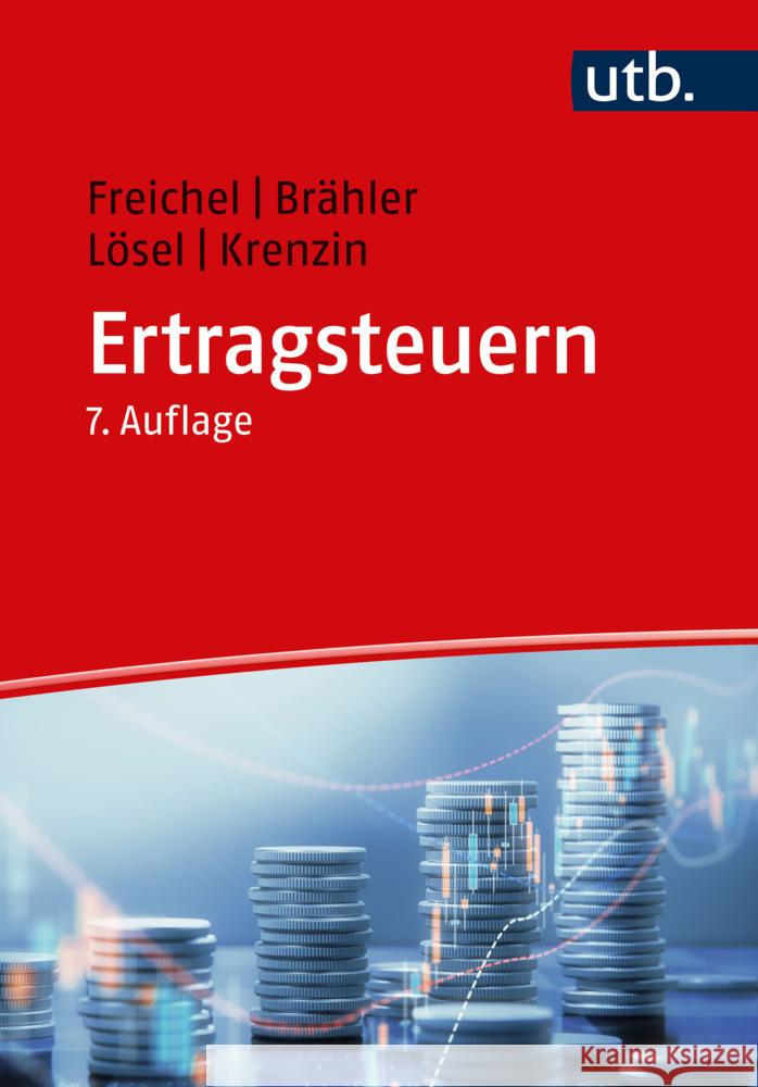 Ertragsteuern Freichel, Christoph, Brähler, Gernot, Lösel, Christian 9783825257927 UVK - książka