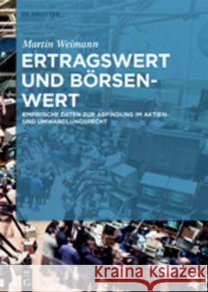 Ertragswert Und Börsenwert: Empirische Daten Zur Preisfindung Beim Delisting Weimann, Martin 9783110627053 de Gruyter - książka