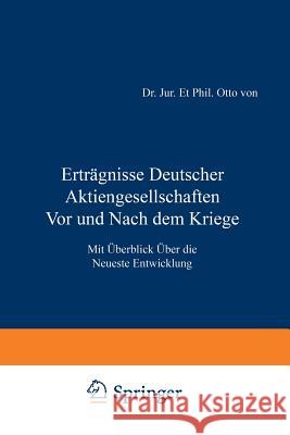 Erträgnisse Deutscher Aktiengesellschaften VOR Und Nach Dem Kriege: Mit Überblick Über Die Neueste Entwicklung Mering, Otto Von 9783642900976 Springer - książka
