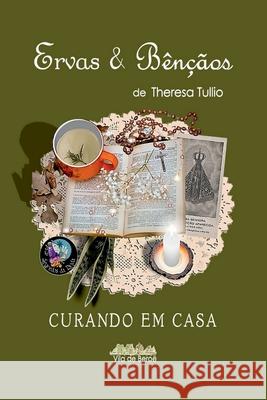 Ervas & B?n??os Tullio Theresa 9786500467093 Clube de Autores - książka