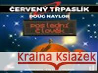 Červený trpaslík 3. - Poslední člověk Doug Naylor 8594169487731 OneHotBook - książka
