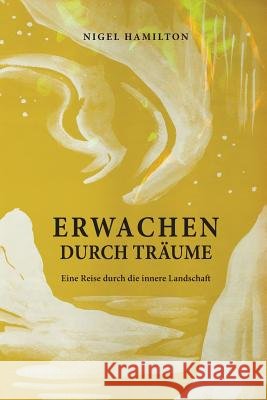 Erwachen durch Träume Hamilton, Nigel 9783746970714 tredition - książka
