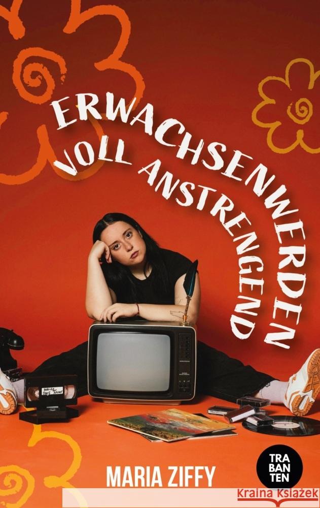 Erwachsenwerden voll anstrengend Ziffy, Maria 9783986971519 Trabanten Verlag - książka