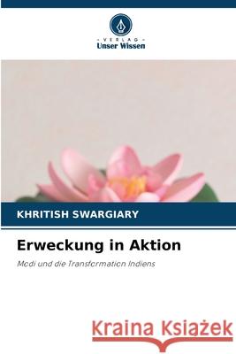 Erweckung in Aktion Swargiary, Khritish 9786208681043 Verlag Unser Wissen - książka