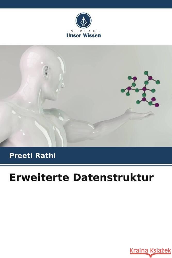Erweiterte Datenstruktur Rathi, Preeti 9786208531133 Verlag Unser Wissen - książka