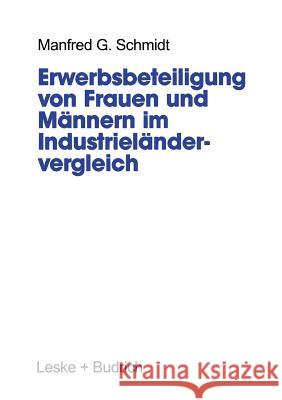 Erwerbsbeteiligung Von Frauen Und Männern Im Industrieländervergleich Schmidt, Manfred G. 9783322926319 Vs Verlag Fur Sozialwissenschaften - książka