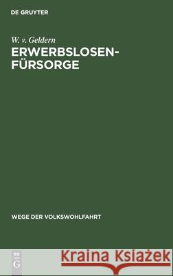 Erwerbslosenfürsorge W V Geldern 9783112514191 De Gruyter - książka