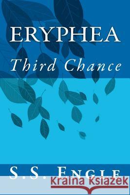 Eryphea: Third Chance S. S. Engle 9781477656914 Createspace Independent Publishing Platform - książka
