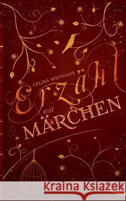 Erz?hl mir M?rchen Celina Weithaas 9783384638137 Tredition Gmbh - książka