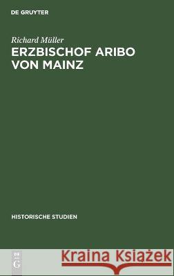 Erzbischof Aribo Von Mainz: 1021-1031 Richard Müller, R Pauli 9783112449776 De Gruyter - książka