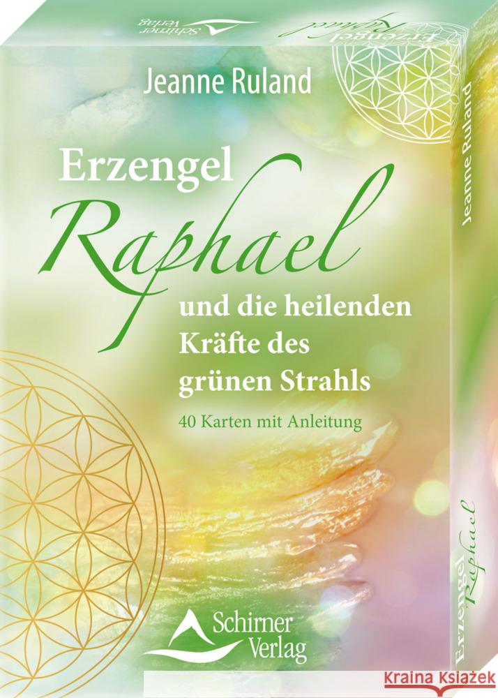 Erzengel Raphael und die heilenden Kräfte des grünen Strahls Ruland, Jeanne 9783843491624 Schirner - książka