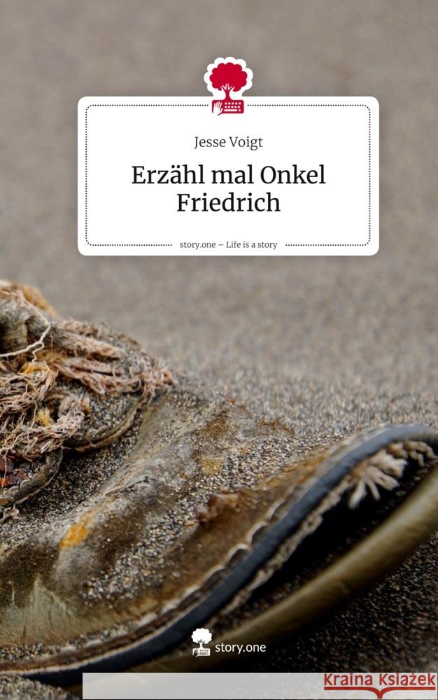 Erzähl mal Onkel Friedrich. Life is a Story - story.one Voigt, Jesse 9783711584144 story.one publishing - książka