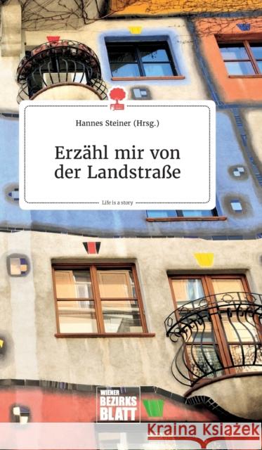 Erzähl mir von der Landstraße. Life is a Story - story.one Hannes Steiner 9783990873038 Story.One Publishing - książka